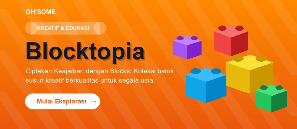 OH!SOME Blocktopia - Kreatif & Edukasi Balok Susun